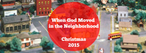 When God Moved In the Neighborhood JPG